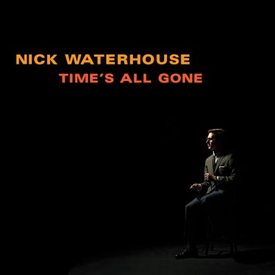 Nick Waterhouse Time's All Gone